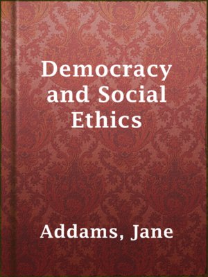cover image of Democracy and Social Ethics